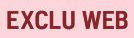 exclu web
